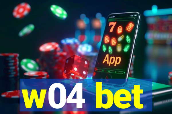 w04 bet